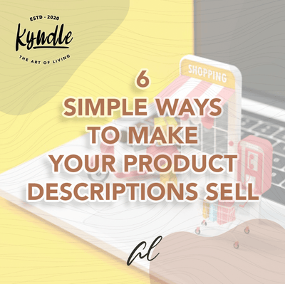 6 Simple Ways To Make Your Product Descriptions Sell
